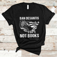 DeSantis Ban Books Banned Books Florida Governor Political American Flag T Shirt - Wonder Print Shop