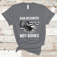 DeSantis Ban Books Banned Books Florida Governor Political American Flag T Shirt - Wonder Print Shop