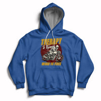 Funny Therapy Is Expensive Wind Is Free Motorcycle Bikers Riders Hoodie - Wonder Print Shop