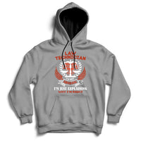 Law Technician I'm Not Arguing I'm Just Explaining Why I'm Right Hoodie - Wonder Print Shop