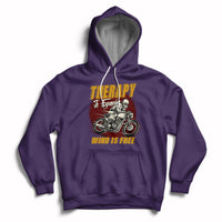 Funny Therapy Is Expensive Wind Is Free Motorcycle Bikers Riders Hoodie - Wonder Print Shop