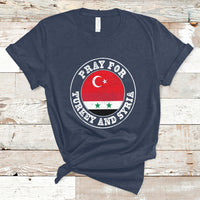 Pray For Turkey And Syria Stay Strong We Are With You T-Shirt - Wonder Print Shop