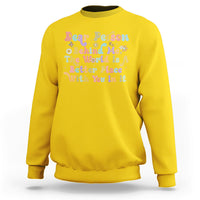 Dear Person Behind Me The World Is A Better Place With You Sweatshirt - Wonder Print Shop