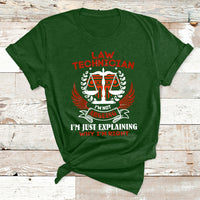 Law Technician I'm Not Arguing I'm Just Explaining Why I'm Right T Shirt - Wonder Print Shop