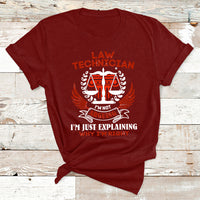 Law Technician I'm Not Arguing I'm Just Explaining Why I'm Right T Shirt - Wonder Print Shop