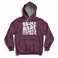 Funny On My Baby Daddy's Last Nerve Groovy Smile Hoodie - Wonder Print Shop