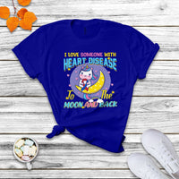 Unicorn I Love Someone With Heart Disease To The Moon & Back T Shirt - Wonder Print Shop