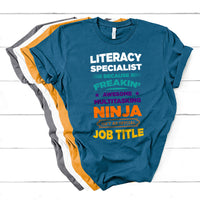Literacy Specialist Because Freakin Awesome Multitasking Ninja Isnt An Official Job Title T Shirt - Wonder Print Shop