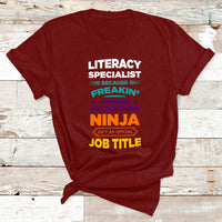 Literacy Specialist Because Freakin Awesome Multitasking Ninja Isnt An Official Job Title T Shirt - Wonder Print Shop