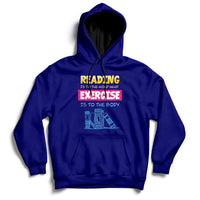 Reading Is To The Mind What Exercise Is To The Body Hoodie - Wonder Print Shop