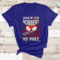Funny Fishing Gift For Men Cool Gag Show Me Your Bobbers T Shirt - Wonder Print Shop