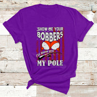 Funny Fishing Gift For Men Cool Gag Show Me Your Bobbers T Shirt - Wonder Print Shop