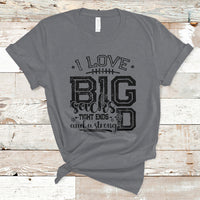 I Love Big Sacks Tight Ends And A Strong D Funny Football Lover Games T-Shirt - Wonder Print Shop