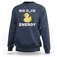 Sarcastic Big Duck Energy Funny Ducky Meme Sweatshirt - Wonder Print Shop