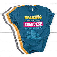 Reading Is To The Mind What Exercise Is To The Body T Shirt - Wonder Print Shop