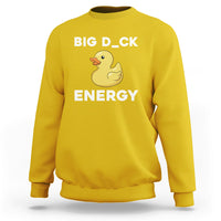 Sarcastic Big Duck Energy Funny Ducky Meme Sweatshirt - Wonder Print Shop