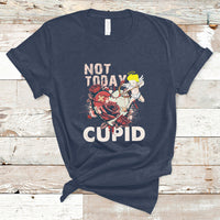 Not Today Cupid Funny Anti Valentine's Day Self-love T-Shirt - Wonder Print Shop
