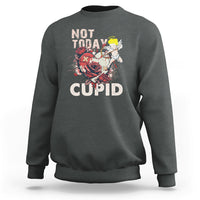 Not Today Cupid Funny Anti Valentine's Day Self-love Sweatshirt - Wonder Print Shop