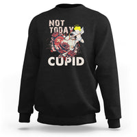 Not Today Cupid Funny Anti Valentine's Day Self-love Sweatshirt - Wonder Print Shop