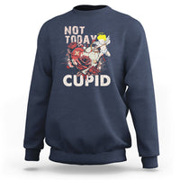 Not Today Cupid Funny Anti Valentine's Day Self-love Sweatshirt - Wonder Print Shop