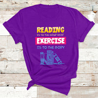 Reading Is To The Mind What Exercise Is To The Body T Shirt - Wonder Print Shop