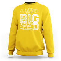 I Love Big Sacks Tight Ends And A Strong D Funny Football Lover Games Sweatshirt - Wonder Print Shop