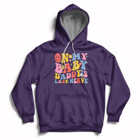 Funny On My Baby Daddy's Last Nerve Groovy Smile Hoodie - Wonder Print Shop