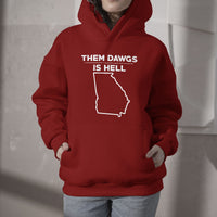 Funny Them Dawgs Is Hell Georgia Sarcasm Hoodie - Wonder Print Shop