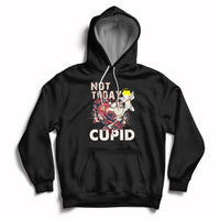 Not Today Cupid Funny Anti Valentine's Day Self-love Hoodie - Wonder Print Shop
