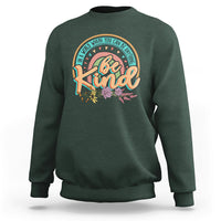 In A World Where You Can Be Anything Be Kind Choose Kindness Rainbow Sweatshirt - Wonder Print Shop