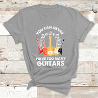Bass Musican Pick You Can Never Have Too Many Guitars T Shirt - Wonder Print Shop