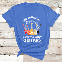 Bass Musican Pick You Can Never Have Too Many Guitars T Shirt - Wonder Print Shop