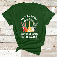 Bass Musican Pick You Can Never Have Too Many Guitars T Shirt - Wonder Print Shop