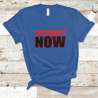 Contract Now Fair Contract Now T-Shirt - Wonder Print Shop
