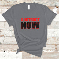 Contract Now Fair Contract Now T-Shirt - Wonder Print Shop