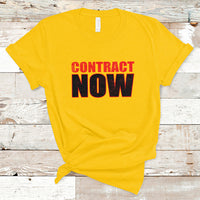 Contract Now Fair Contract Now T-Shirt - Wonder Print Shop