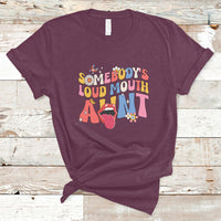 Somebody's Loud Mouth Aunt Funny Screaming Mouth T-Shirt - Wonder Print Shop