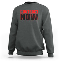 Contract Now Fair Contract Now Sweatshirt - Wonder Print Shop