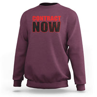 Contract Now Fair Contract Now Sweatshirt - Wonder Print Shop