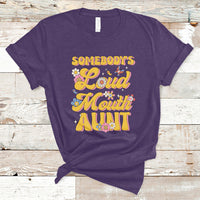 Retro Groovy Somebody's Loud Mouth Aunt Funny T-Shirt - Wonder Print Shop