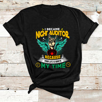 I Became Night Auditor Because Your Life Is Worth My Time T Shirt - Wonder Print Shop