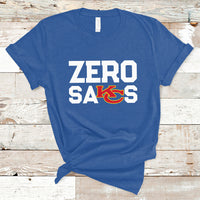 Zero Sacks Funny Put It On A Tee T-Shirt - Wonder Print Shop