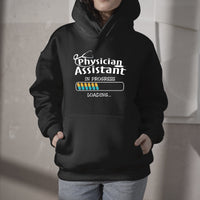 Physician Assistant In Progress Loading..., Physician Hoodie - Wonder Print Shop