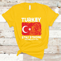 Turkey Stay Strong We Are With You Pray For Turkey T-Shirt - Wonder Print Shop