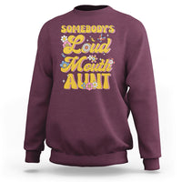 Retro Groovy Somebody's Loud Mouth Aunt Funny Sweatshirt - Wonder Print Shop