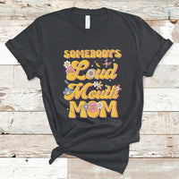 Retro Groovy Somebody's Loud Mouth Mom Funny T-Shirt - Wonder Print Shop