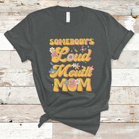 Retro Groovy Somebody's Loud Mouth Mom Funny T-Shirt - Wonder Print Shop