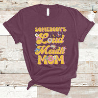 Retro Groovy Somebody's Loud Mouth Mom Funny T-Shirt - Wonder Print Shop