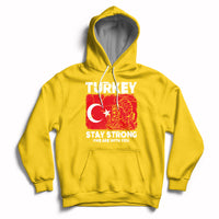 Turkey Stay Strong We Are With You Pray For Turkey Hoodie - Wonder Print Shop