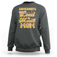 Retro Groovy Somebody's Loud Mouth Mom Funny Sweatshirt - Wonder Print Shop